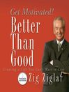 Better Than Good (MP3): Get Motivated!